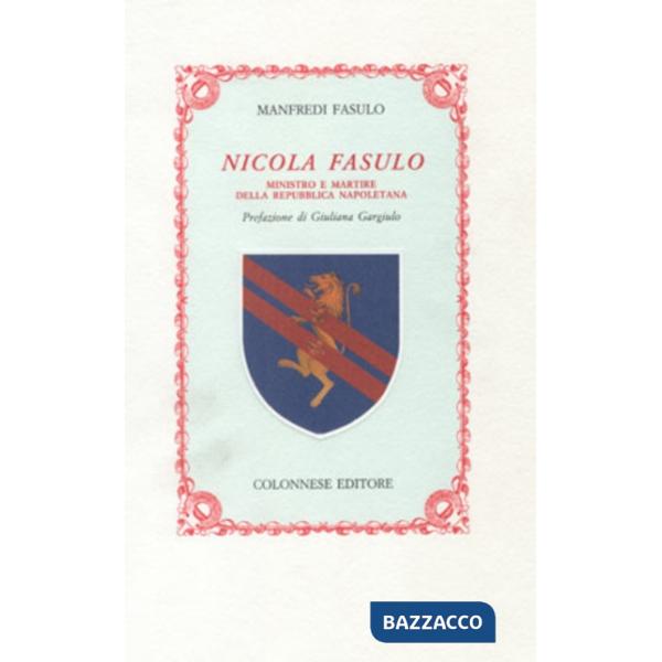 Nicola Fasulo ministro e martire della Repubblica napoletana