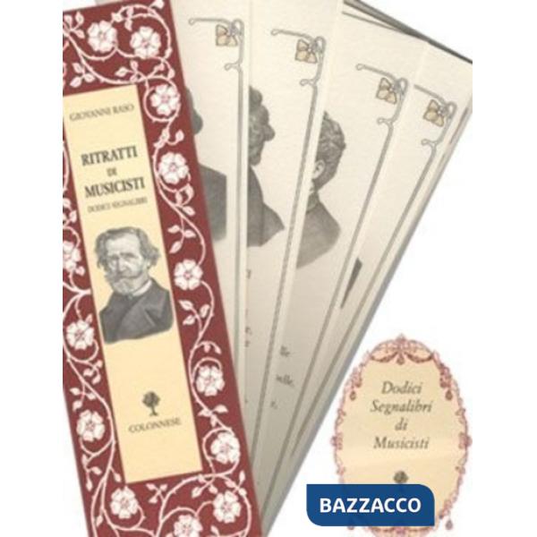 Ritratti di musicisti. Dodici segnalibri-Quattro secoli d'opera