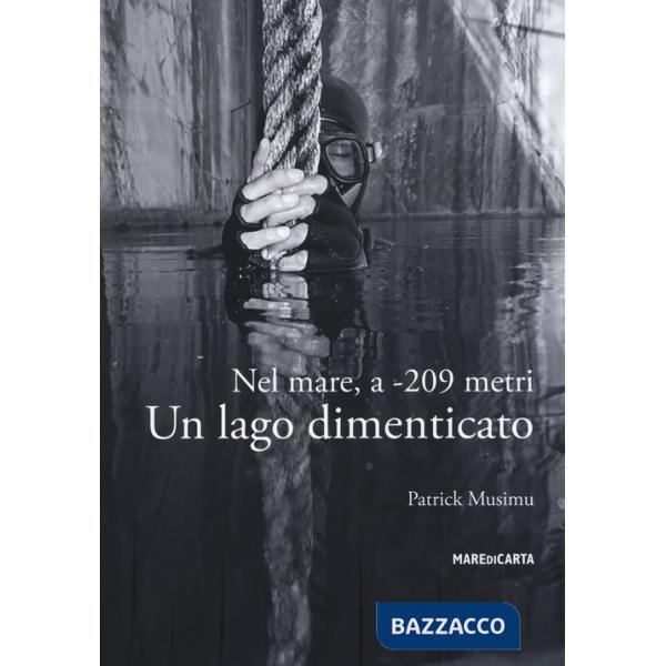 Nel mare, a -209 metri. Un lago dimenticato