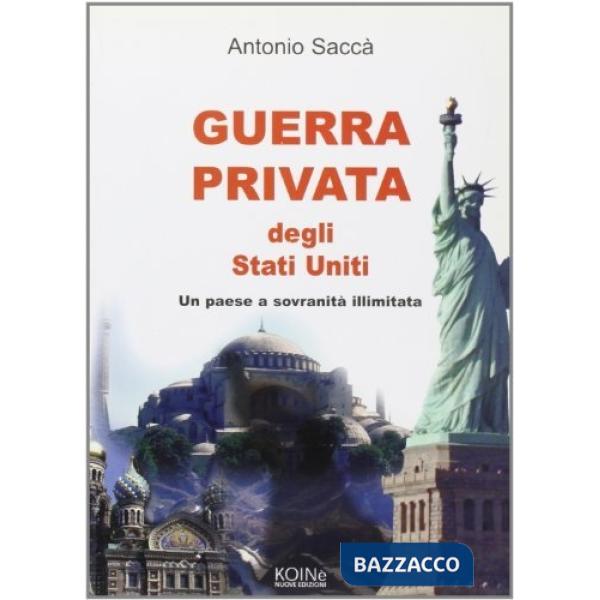 Guerra privata degli Stati Uniti. Un paese a sovranità illimitata