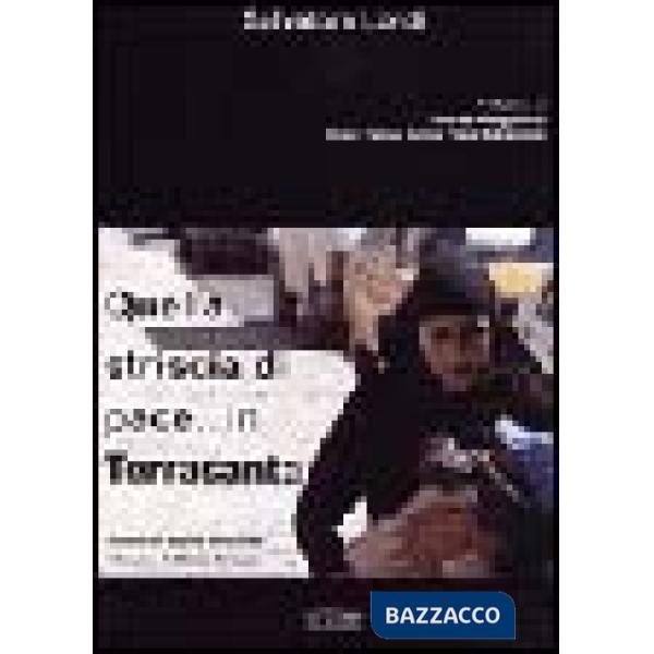 Quella striscia di pace... in Terrasanta. Attimi di storia di chi ha vissuto il Medio Oriente