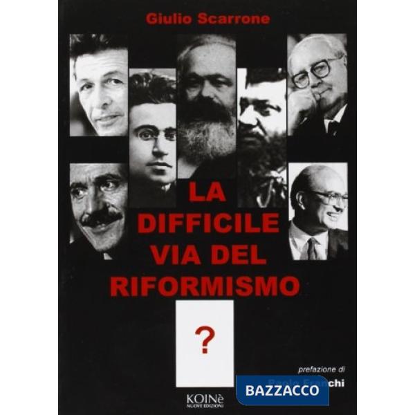 Difficile via del riformismo (La)