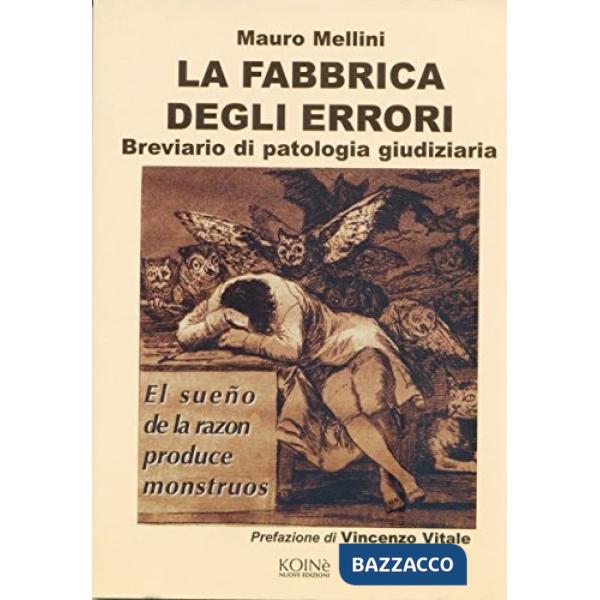 Fabbrica degli errori. Breviario di patologia giudiziaria (La)