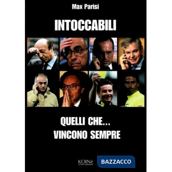 Intoccabili. Quelli che... vincono sempre (Gli)