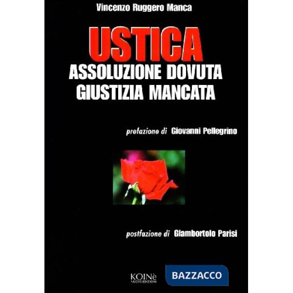 Ustica. Assoluzione dovuta giustizia mancata