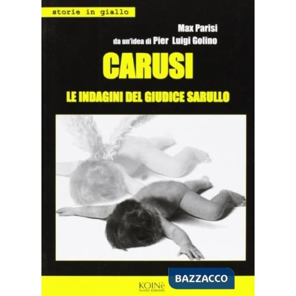 Carusi. Le indagini del giudice Sarullo