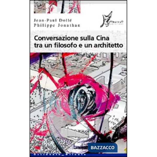 Conversazione sulla Cina tra un filosofo e un architetto