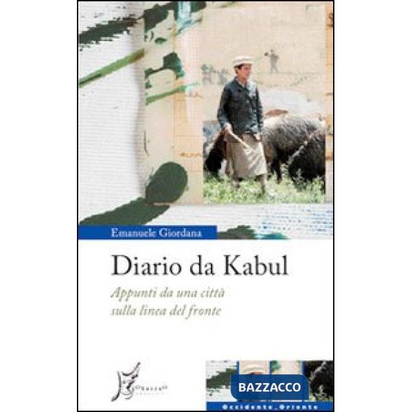 Diario da Kabul. Appunti da una città sulla linea del fronte