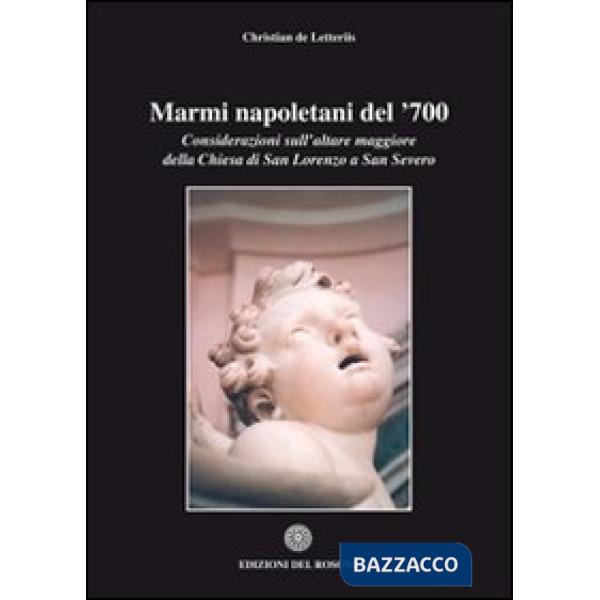 Marmi napoletani del '700. Considerazioni sull'altare maggiore della chiesa di San Lorenzo a San Severo