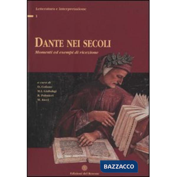 Dante nei secoli. Momenti ed esempi di ricezione