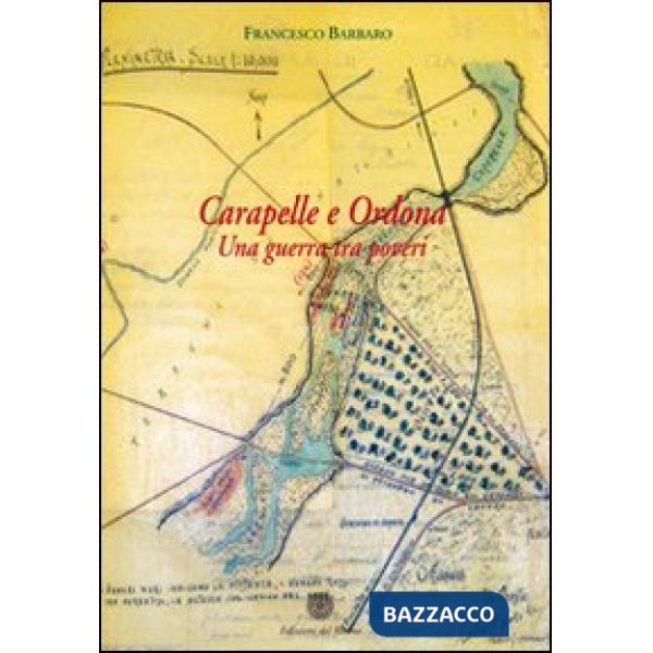Carapelle e Ordona. Una guerra tra poveri