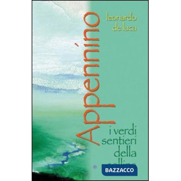 Appennino. I verdi sentieri della collina