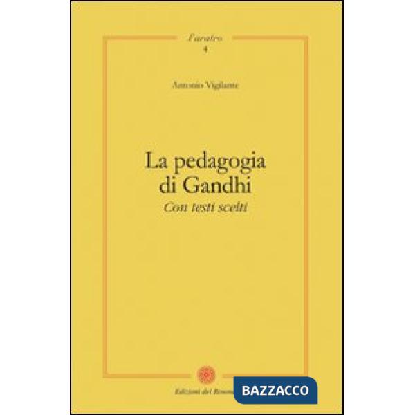 Pedagogia di Gandhi. Con testi scelti (La)