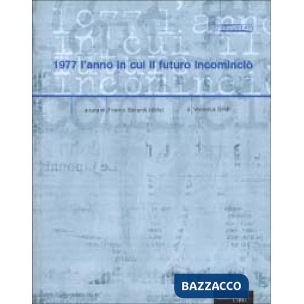 1977 l'anno in cui il futuro incominciò