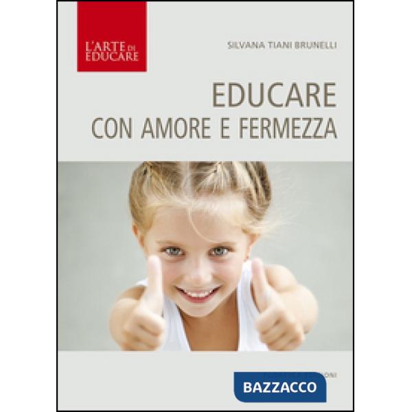 Educare con amore e fermezza