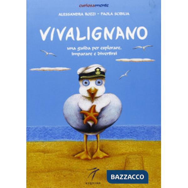 Vivalignano. Una guida per esplorare, imparare e divertirsi