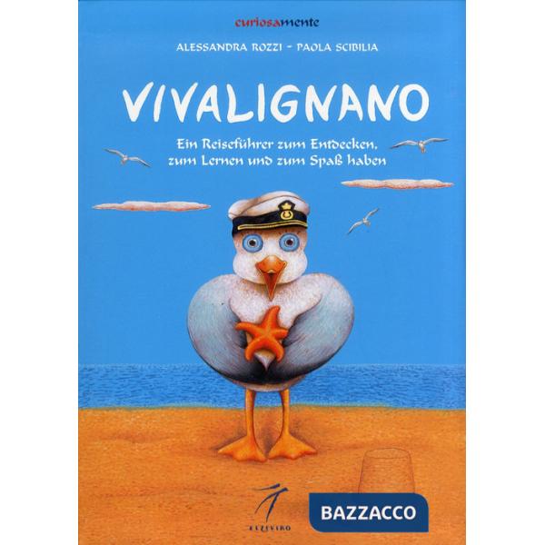 Vivalignano. Una guida per esplorare, imparare e divertirsi