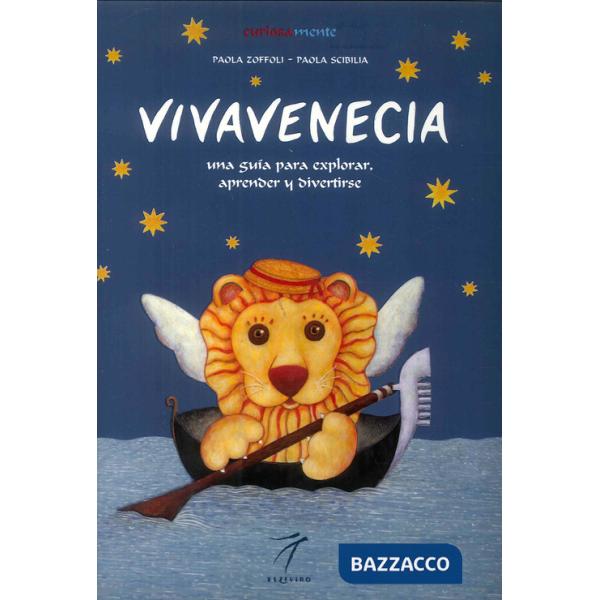 Vivavenecia. Una guìa para explorar, aprender y divertirse. Ediz. illustrata