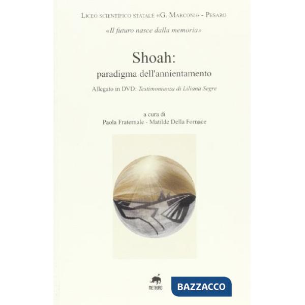 Shoah: paradigma dell'annientamento. Con DVD