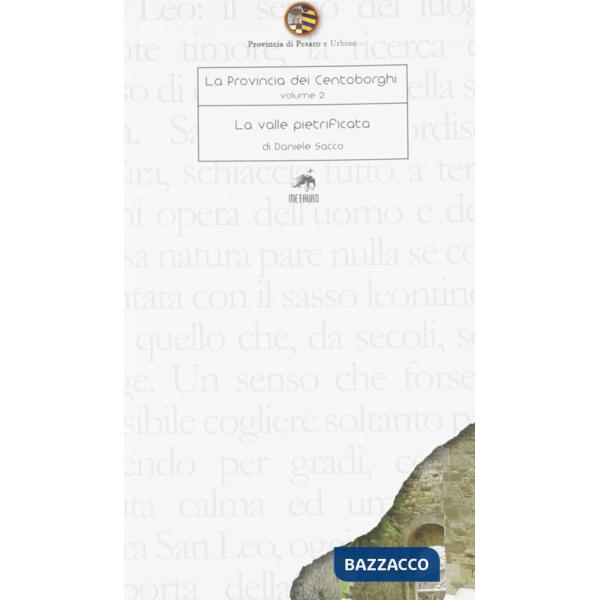 Provincia dei centoborghi. Ediz. illustrata (La). Vol. 2: La valle pietrificata