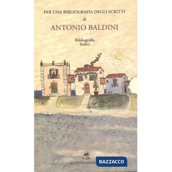Per una bibliografia degli scritti di Antonio Baldini