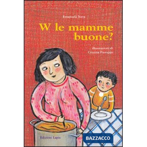 W le mamme buone?
