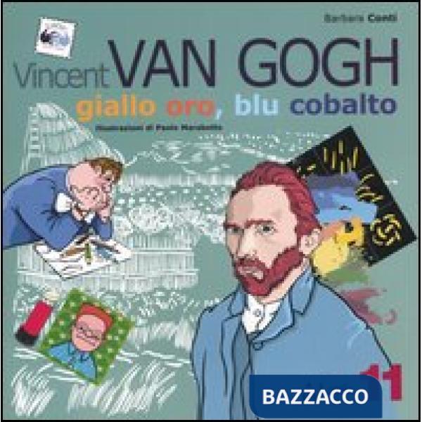 Vincent van Gogh. Giallo oro, blu cobalto