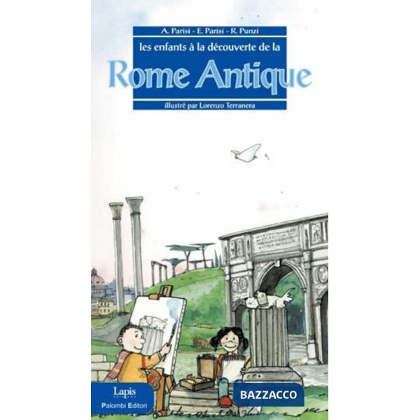 Enfants à la découverte de la Rome antíque (Les)