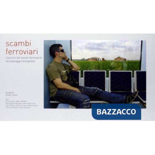 Scambi ferroviari. Catalogo della mostra. Ediz. illustrata