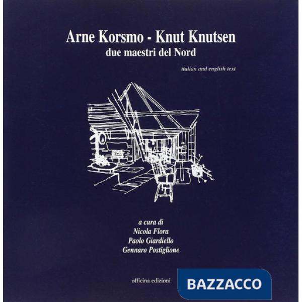 Arne Korsmo-Knut Knuisen. Due maestri del nord