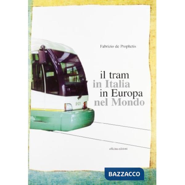 Tram in Italia, in Europa, nel mondo (Il)