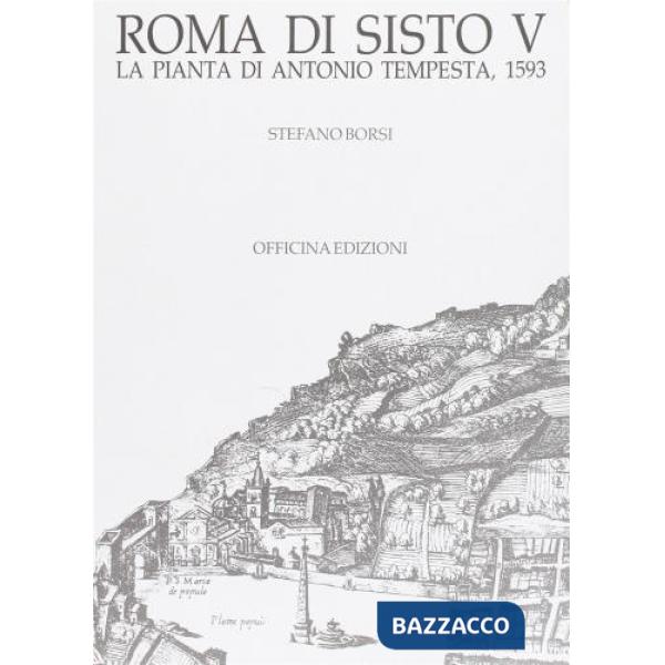 Roma di Sisto V. La pianta di Antonio Tempesta (1593)