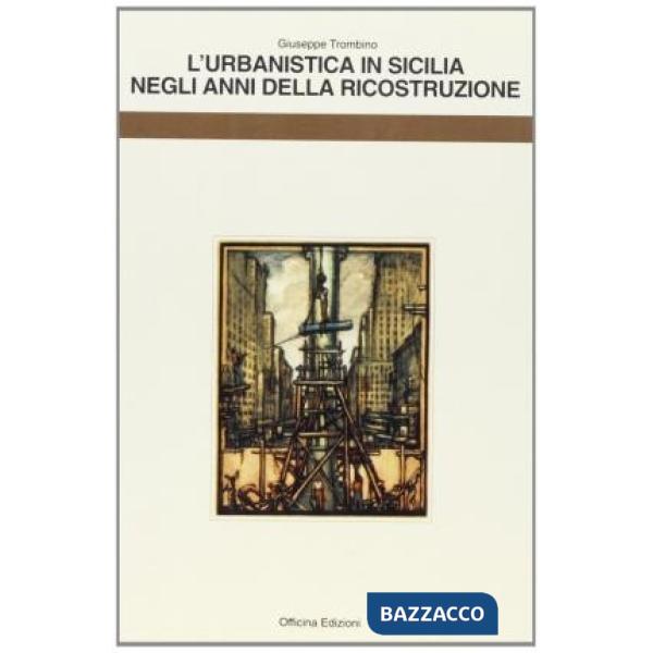 Urbanistica in Sicilia negli anni della ricostruzione (L')