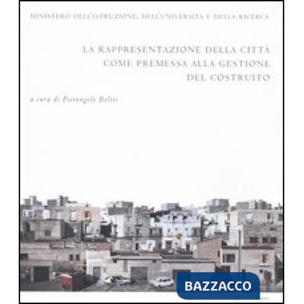 Rappresentazione della città come premessa alla gestione del costruito (La)