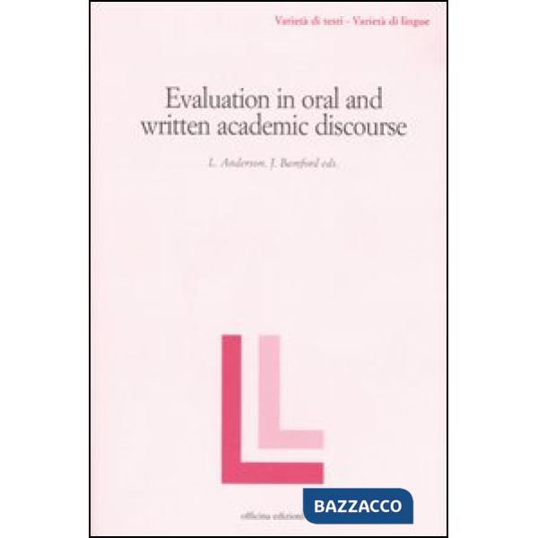 Evaluation in oral and written academic discourse