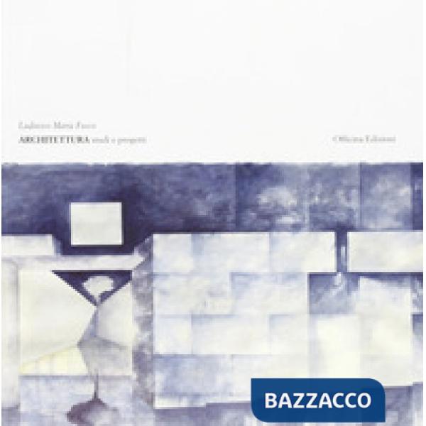 Architettura. Studi e progetti