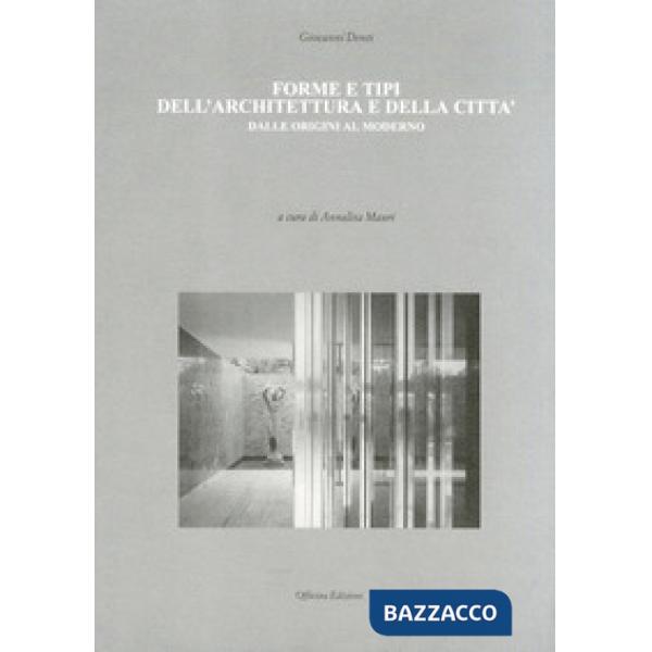 Forme e tipi dell'architettura e della città dalle origini al moderno