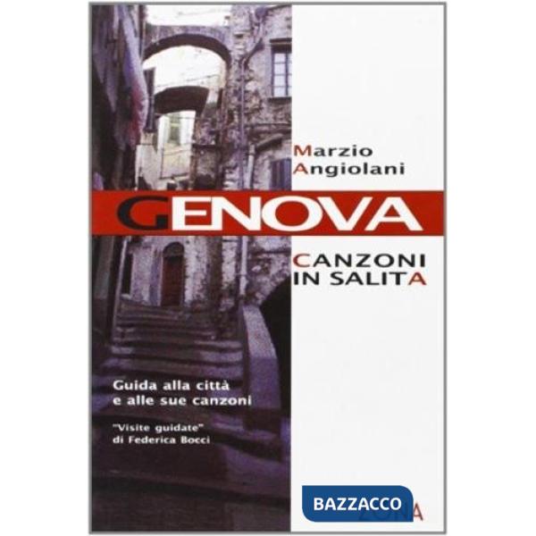 Genova. Canzoni in salita