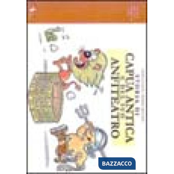 Storia di Capua antica e del suo anfiteatro