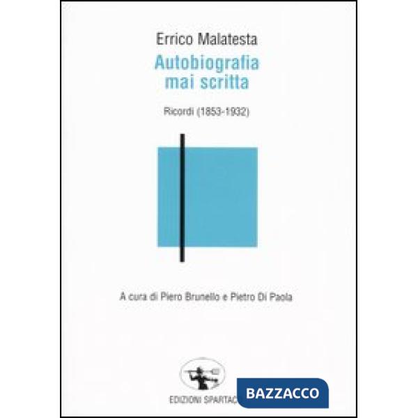 Autobiografia mai scritta. Ricordi (1853-1932)