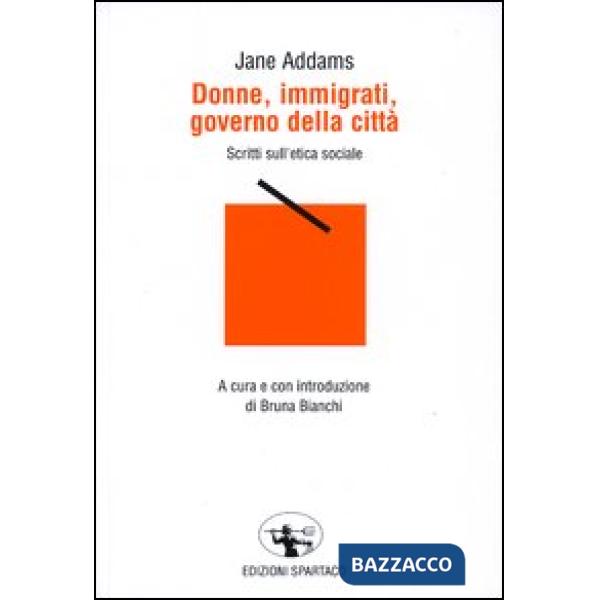 Donne, immigrati, governo della città. Scritti sull'etica sociale