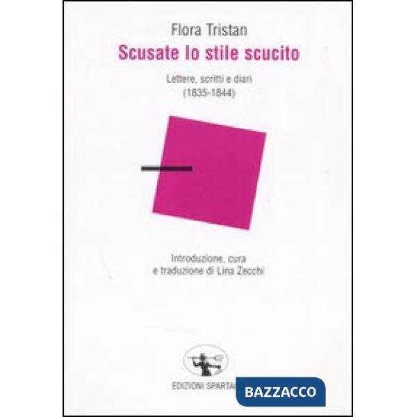 Scusate lo stile scucito. Lettere, scritti e diari (1835-1844)