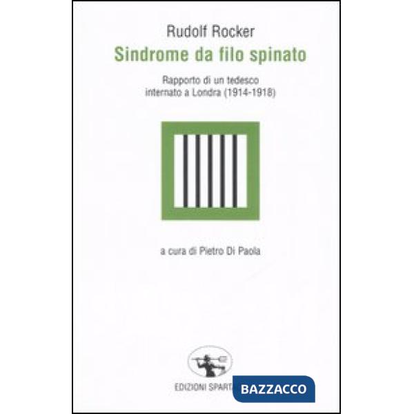 Sindrome da filo spinato. Rapporto di un tedesco internato a Londra (1914-1918)