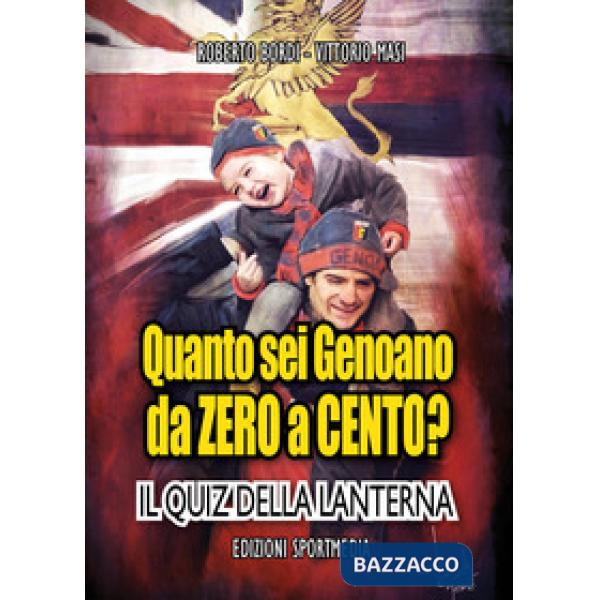 Quanto sei genoano da zero a cento? Il quiz della lanterna