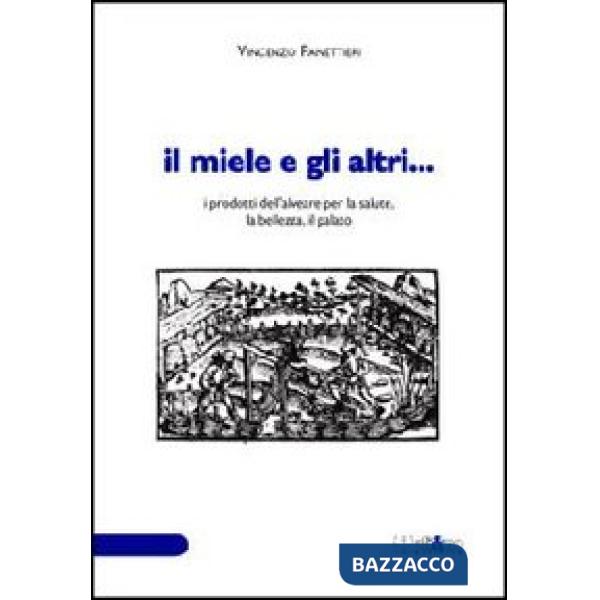 Miele e gli altri... (Il)