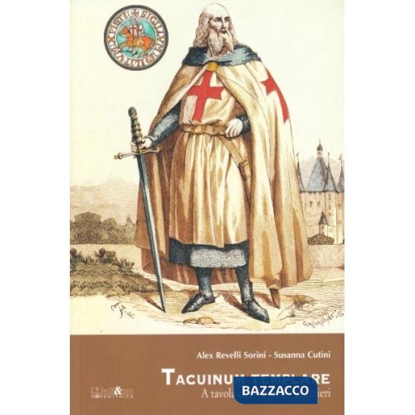 Tacuinum templare. A tavola con i monaci guerrieri