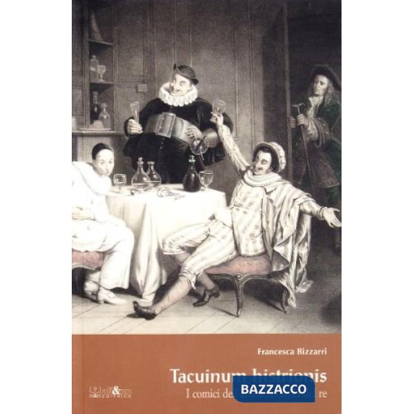 Tacuinum histrionis. I comici dell'arte alla tavola del re