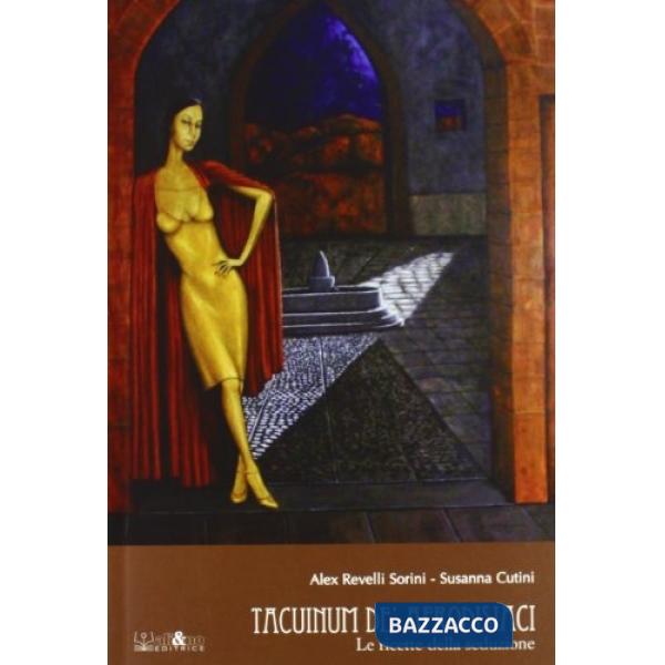 Tacuinum de' afrodisiaci. Le ricette della seduzione