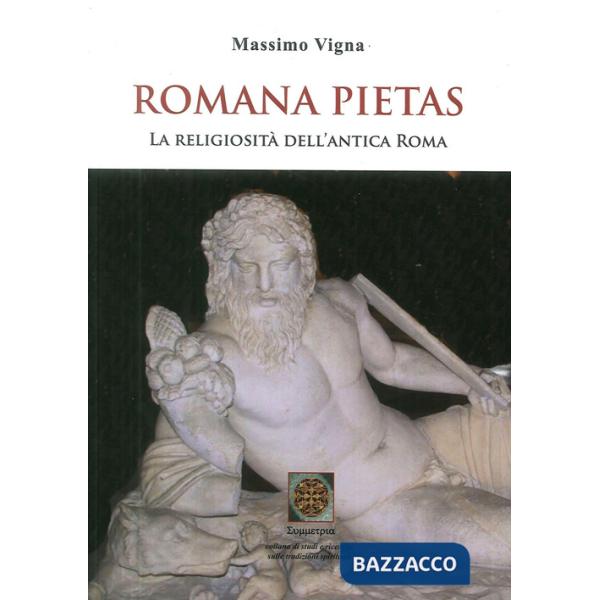 Romana pietas. La religiosità dell'antica Roma