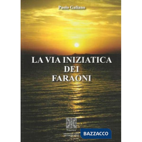 Via iniziatica dei faraoni (La)